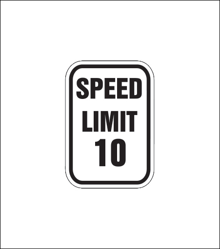 "Speed Limit 10" Regulatory Sign