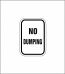 "No Dumping" Sign