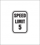 "Speed Limit 5" Regulatory Sign